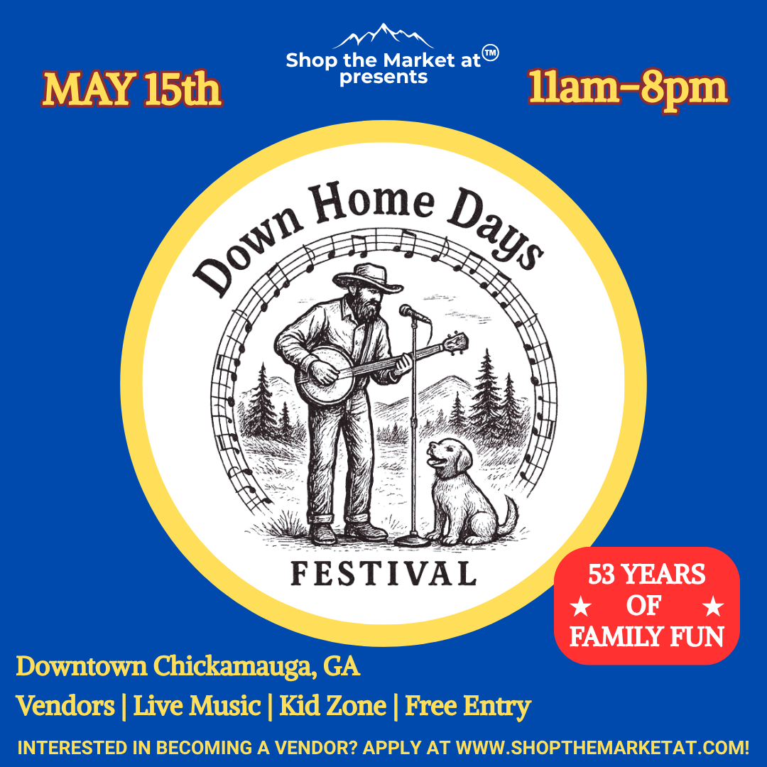 Down Home Days - 53rd Annual — Historic Downtown Chickamauga, Chickamauga, GA